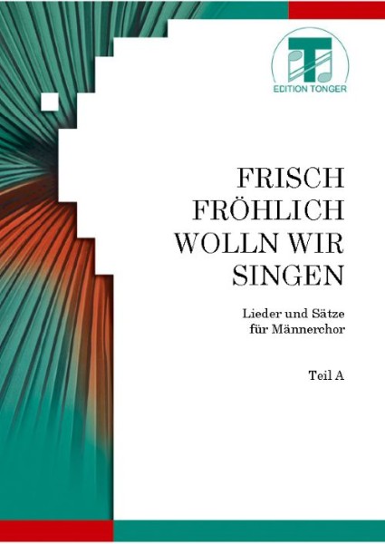 Frisch, fröhlich woll'n wir singen