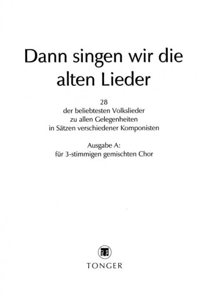 Dann singen wir die alten Lieder