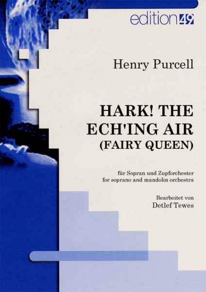 Hark! The ech'ing Air (Fairy Queen)