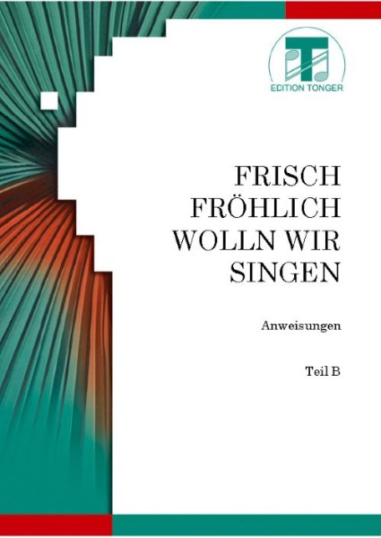 Frisch, fröhlich woll'n wir singen