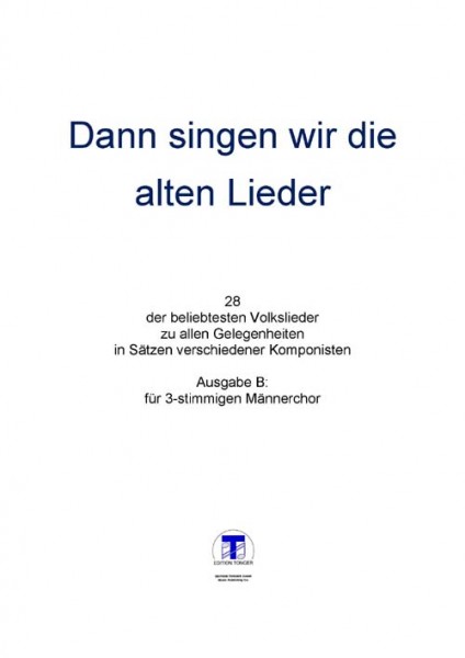 Dann singen wir die alten Lieder, Ausgabe B