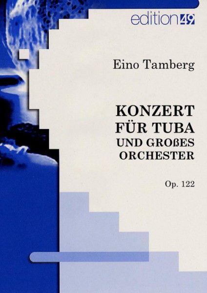 Konzert für Tuba und grosses Orchester, op. 122