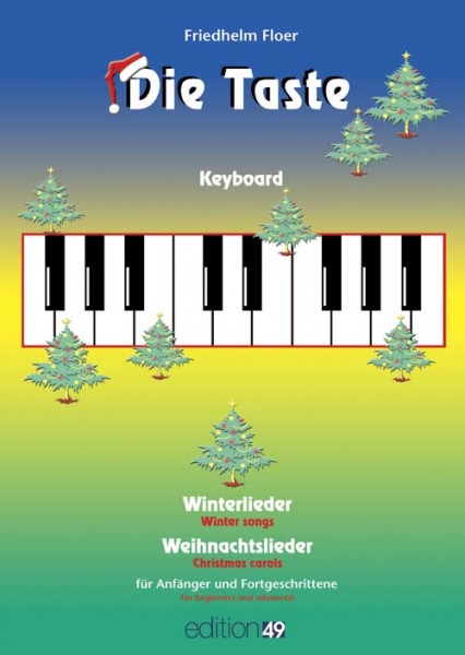 Die Taste Winterlieder / Weihnachtslieder für Keyboard (Klavier) - Anfänger und Fortgeschrittene