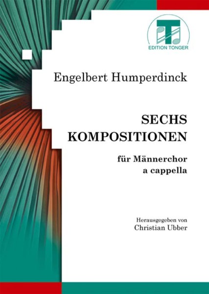 Sechs Kompositionen für Männerchor a cappella