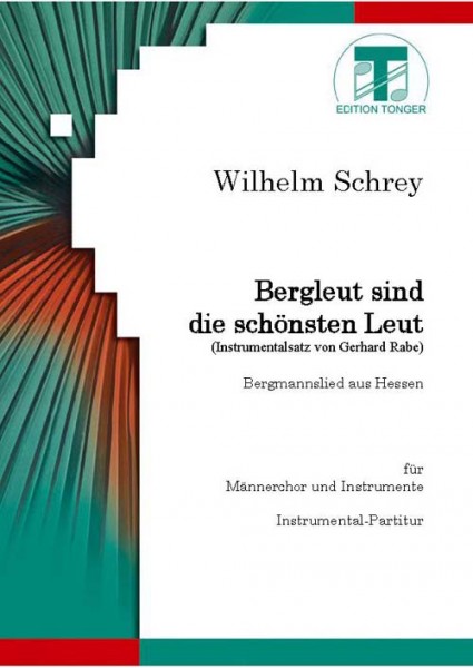 Bergleut sind die schönsten Leut