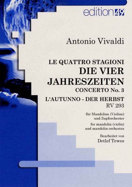 LE QUATTRO STAGIONI (DIE VIER JAHRESZEITEN) - CONCERTO No. 3 / L Autunno – Der Herbst RV 293