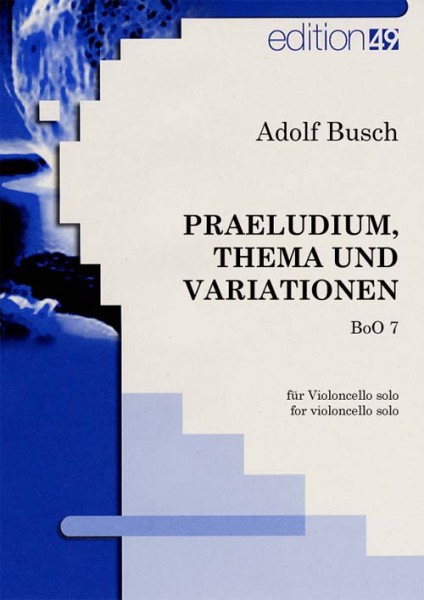 Praeludium, Thema und Variationen für Violoncello solo BoO 7