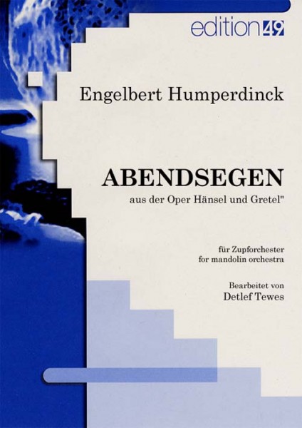 Abendsegen aus der Oper Hänsel und Gretel