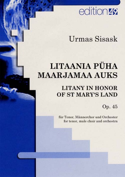 Litaania Püha Maarjamaa Auks / Litany in honor of St Mary's land, op. 45, 1993