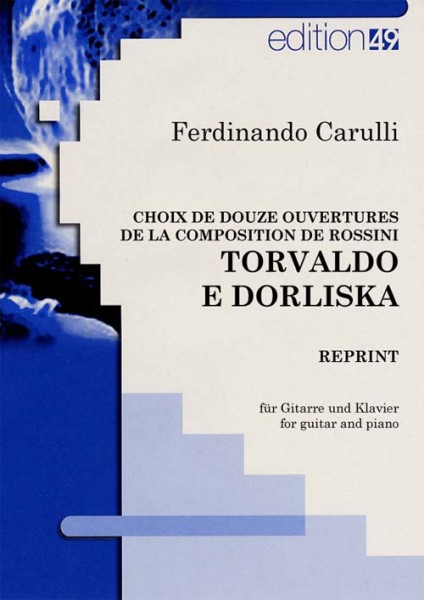 Choix de Douze Ouvertures de la Composition de Rossini - Torvaldo e Dorliska