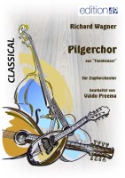 Pilgerchor aus der Oper Tannhäuser in A-Dur Pilgerchor aus der Oper Tannhäuser in A-Dur