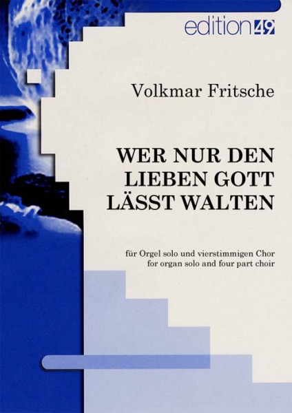 Wer nur den lieben Gott läßt walten