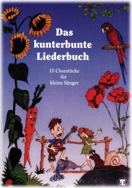 Das kunterbunte Liederbuch