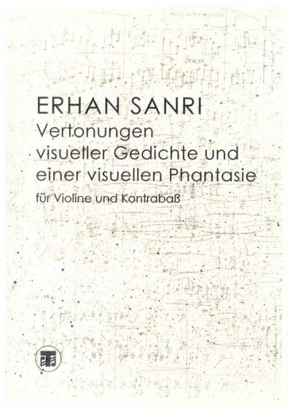 Vertonungen visueller Gedichte und einer visuellen Phantasie