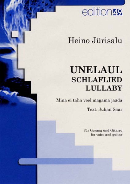 Unelaul / Schlaflied / Lullaby (Mina ei taha veel magama jääda)